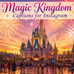 Magic Kingdom Captions for Instagram