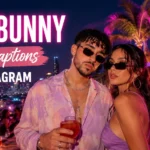 Bad Bunny Lyric Captions for Instagram