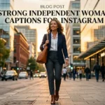 Strong Independent Woman Captions for Instagram
